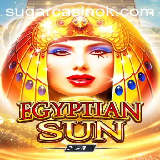 Discover the Enchanting World of EgyptianSunSE: A Modern Gaming Adventure