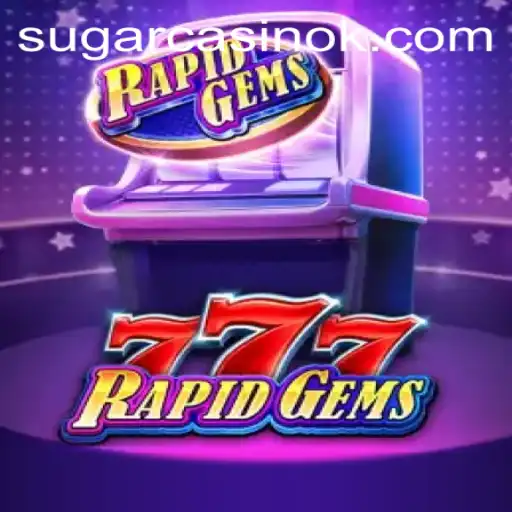 Exploring the Excitement of RapidGems777: A Thrilling Game Experience